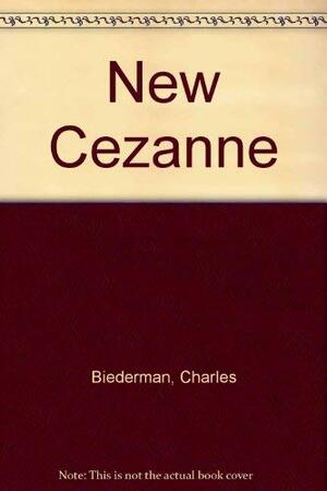 New Cezanne by Charles Biederman