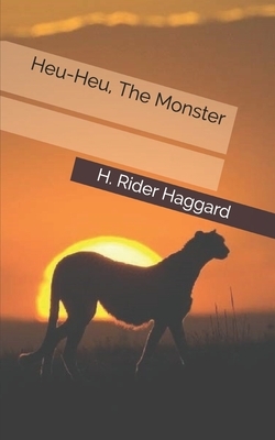 Heu-Heu, The Monster by H. Rider Haggard