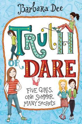 Truth or Dare by Barbara Dee