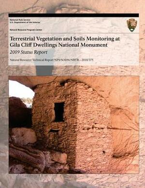 Terrestrial Vegetation and Soils Monitoring at Gila Cliff Dwellings National Monument: 2009 Status Report by National Park Service, Sarah E. Studd, J. Andrew Hubbard