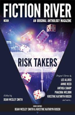 Fiction River: Risk Takers by 