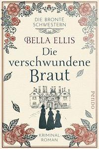 Die verschwundene Braut by Bella Ellis