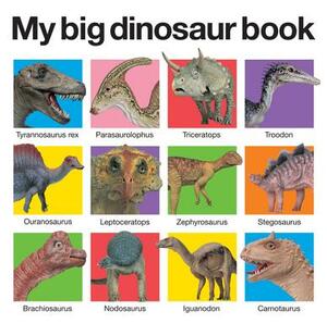 My Big Dinosaur Book by Roger Priddy