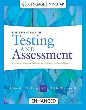 Essentials of Testing and Assessment: A Practical Guide for Counselors, Social Workers, and Psychologists by Edward S. Neukrug, R. Charles Fawcett