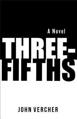 Three-Fifths by John Vercher