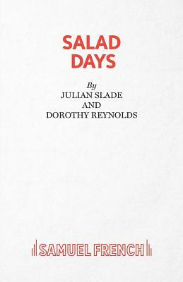 Salad Days by Julian Slade, Dorothy Reynolds