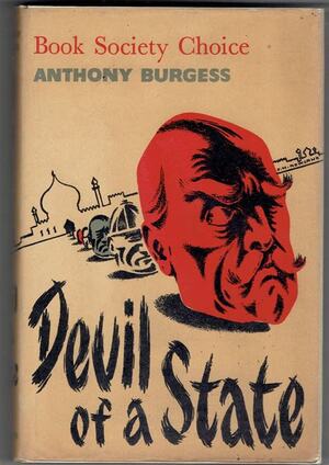 Devil of a State: A Novel by Anthony Burgess