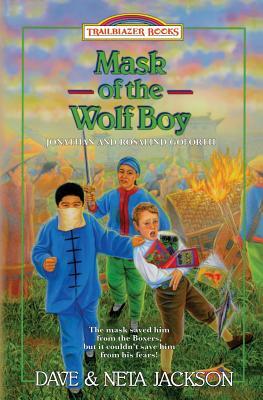 Mask of the Wolf Boy: Introducing Jonathan and Rosalind Goforth by Neta Jackson, Dave Jackson