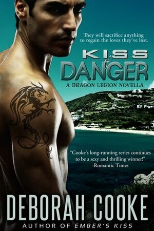Kiss of Danger by Deborah Cooke