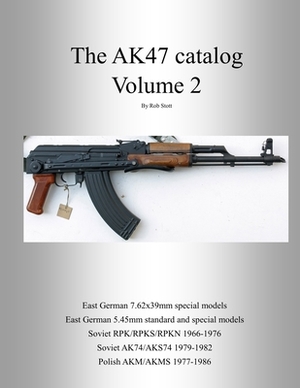 The AK47 catalog volume 2: Amazon edition by Rob Stott