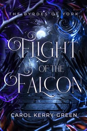 Flight of the Falcon by Carol Kerry-Green