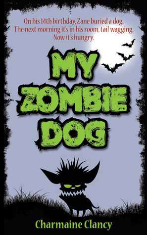 My Zombie Dog by Charmaine Clancy
