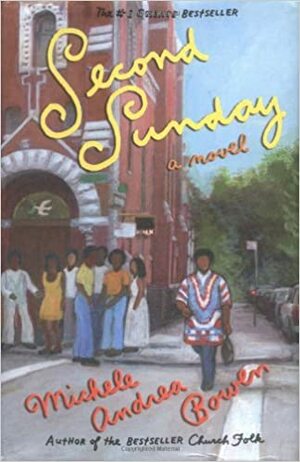 Second Sunday: A Novel by Michele Andrea Bowen