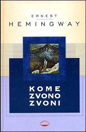 Kome zvono zvoni by Ernest Hemingway