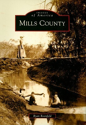 Mills County by Ryan Roenfeld