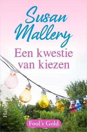 Een kwestie van kiezen by Susan Mallery