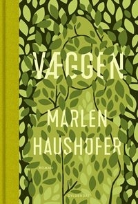 Væggen by Marlen Haushofer, Alette Bertelsen