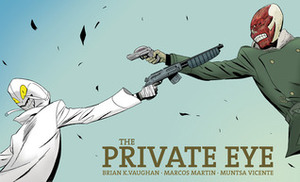 The Private Eye #7 by Muntsa Vicente, Marcos Martín, Brian K. Vaughan