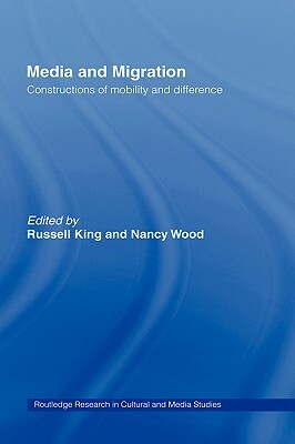 Media and Migration: Constructions of Mobility and Difference by 