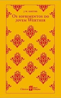 Os Sofrimentos do Jovem Werther by Johann Wolfgang von Goethe