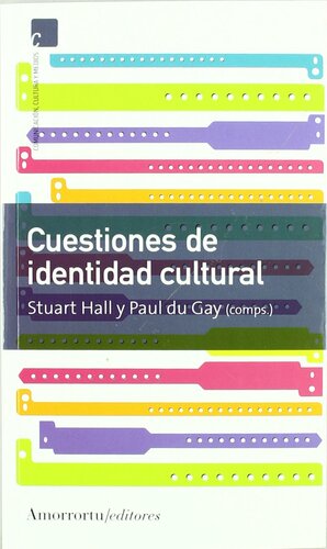 Cuestiones de identidad cultural by Stuart Hall, Paul du Gay