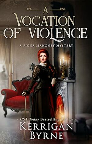 A Vocation of Violence by Kerrigan Byrne