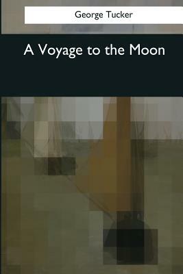 A Voyage to the Moon by George Tucker