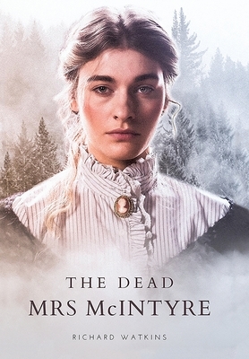 The Dead Mrs Mcintyre by Richard Watkins