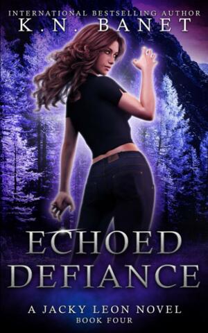 Echoed Defiance by Kristen Banet