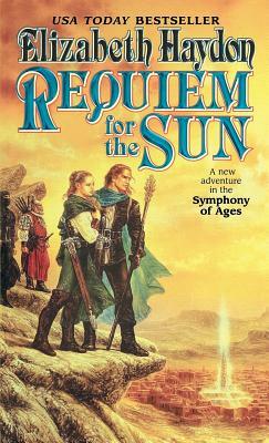 Requiem for the Sun: A New Adventure in the Symphony of Ages by Elizabeth Haydon