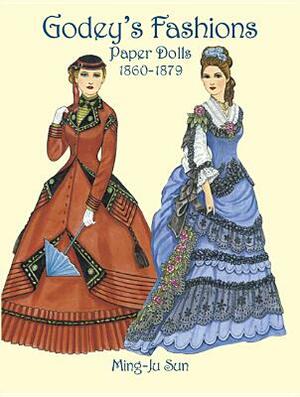 Godey's Fashions Paper Dolls 1860-1879 by Ming-Ju Sun