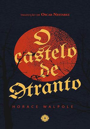 O castelo de Otranto by Horace Walpole