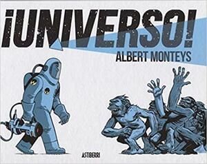 ¡Universo!, Vol 1 by Albert Monteys