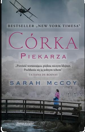 Córka piekarza by Sarah McCoy