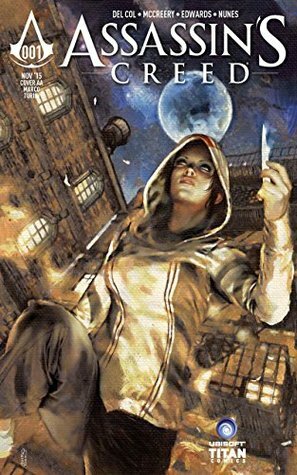 Assassin's Creed: Assassins #1 by Anthony Del Col, Conor McCreery, Neil Edwards, Ivan Nunes