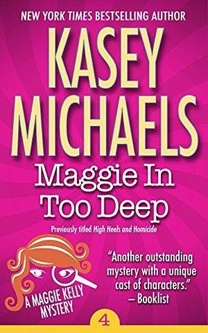 Maggie In Too Deep by Kasey Michaels, Kasey Michaels