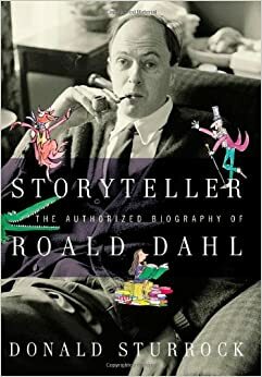 Verhalenverteller, het leven van Roald Dahl by Donald Sturrock