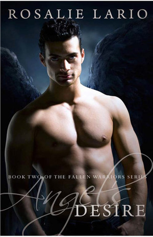 Angel's Desire by Rosalie Lario