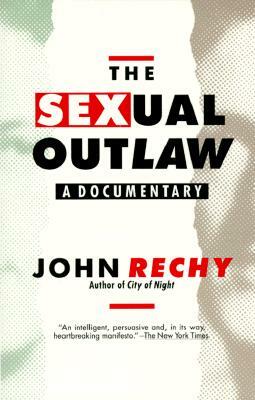 The Sexual Outlaw: A Documentary by John Rechy