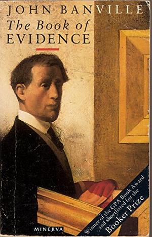 The Book of Evidence by John Banville