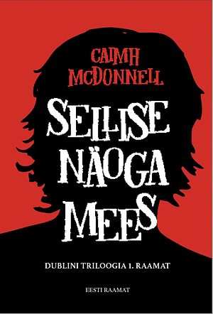 Sellise näoga mees by Triin Wood, Caimh McDonnell