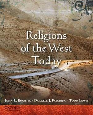 Religions of the West Today by Darrell J. Fasching, Todd Lewis, John L. Esposito