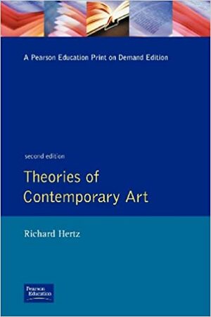 Theories of Contemporary Art by Richard Hertz