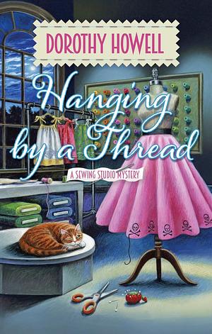 Hanging by a Thread by Dorothy Howell