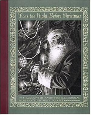 Twas the Night Before Christmas: Account of a Visit from St. Nicholas by Matt Tavares, Clement C. Moore