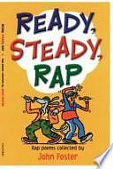 Ready, Steady, Rap: Rap Poems by John Foster