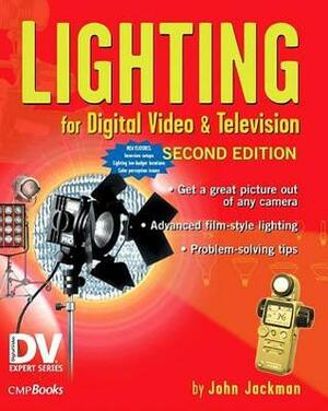 Lighting for Digital Video and Television by John Jackman