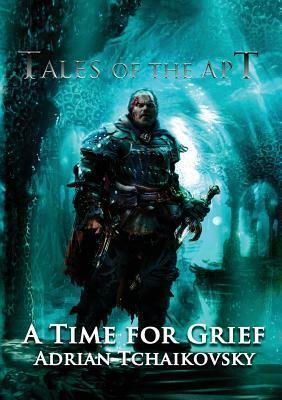 A Time for Grief by Adrian Tchaikovsky
