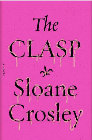 The Clasp by Sloane Crosley