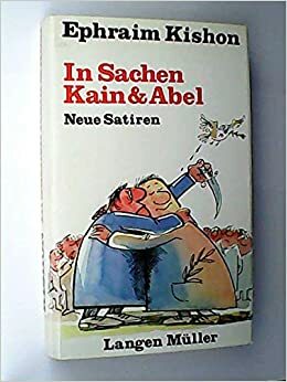 In Sachen Kain & Abel by Ephraim Kishon